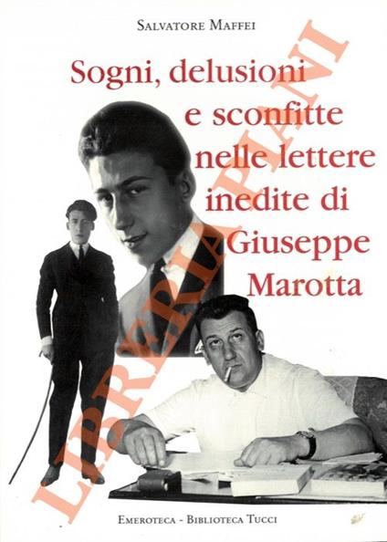 Sogni, delusioni e sconfitte nelle lettere inedite di Giuseppe Marotta - copertina
