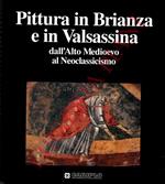 Pittura in Brianza e in Valsassina dall’alto Medioevo al Neoclassicismo