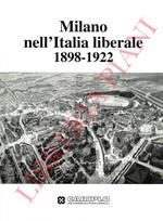 Milano nell’Italia liberale 1898-1922