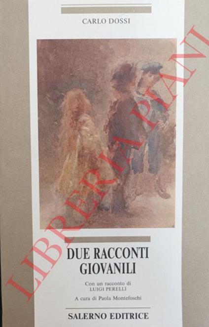 Due racconti giovanili - Carlo Dossi - copertina
