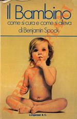 Il bambino. Come si cura e come si alleva