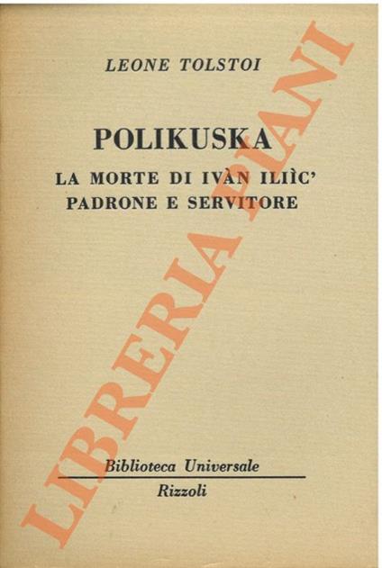 Polikuska. La morte di Ivan Iliic'. Padrone e servitore - Leone Tolstoj - copertina