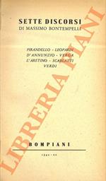 Sette discorsi (Pirandello, Leopardi, D’Annunzio, Verga, L’aretino, Scarlatti, Verdi) - Malipiero