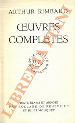 Oeuvres complètes. Texte établi et annoté par Roland de Renéville et Jules Mouquet