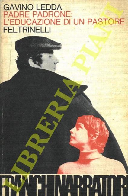 Padre padrone: l'educazione di un pastore - Gavino Ledda - copertina