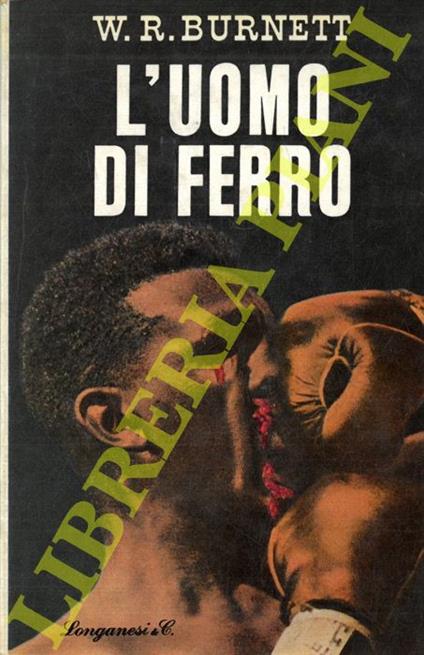 L' uomo di ferro - William R. Burnett - copertina