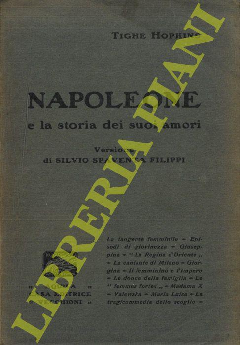 Napoleone e la storia dei suoi amori (Tutte le donne che traversarono la sua vita)