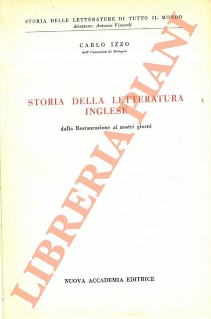 Storia della letteratura inglese (vol. I: Dalle origini alla Restaurazione - vol. II: Dalla Restaurazione ai nostri giorni) - Carlo Izzo - copertina
