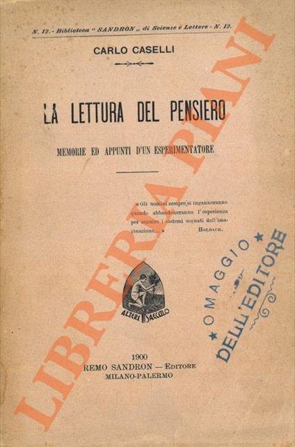 La lettura del pensiero. Memorie ed appunti per esperimentatore - Carlo Caselli - copertina