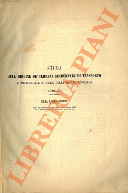 Studj sull'origine dè terreni quadernarj di trasporto e specialmente di quelli della pianura lombarda. Memoria - Cecilia Lombardini - copertina