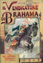 Il vendicatore di Brahama. Romanzo d'avventura