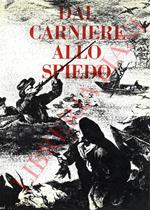 Dal carniere allo spiedo. (Cento modi di cucinare la selvaggina)