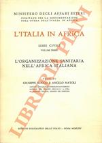 L' Italia in Africa. Serie civile volume primo L'organizzazione sanitaria nell'Africa Italiana