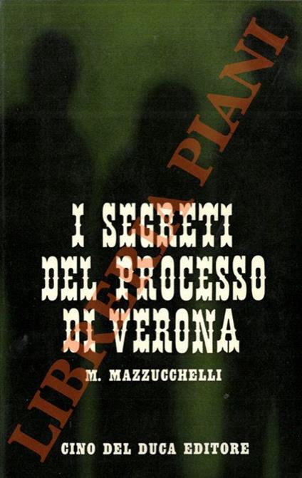I segreti del processo di Verona - Mario Mazzucchelli - copertina