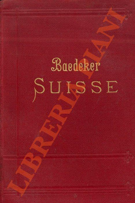 La Suisse et les parties limitrophes de la Savoie et de l'Italie. Manuel du voyageur. 27e èdition - Karl Baedeker - copertina