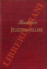 Belgium and Holland including the Grand-Duchy of Luxembourg. Fourteenth edition