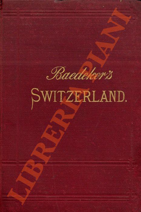 Switzerland and the adjacent portions of Italy, Savoy, and the Tyrol. Eighteenth edition