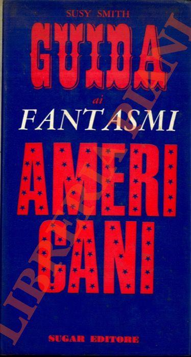 Guida ai fantasmi americani - Susy Smith - copertina