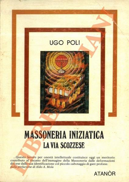 Massoneria iniziatica. La via scozzese - Ugo Poli - copertina