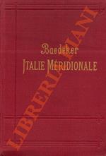 Italie méridionale. Sicilie, Sardaigne et excursions a Malte, Tunis et Corfou. Manuel du voyageur. Douzième édition