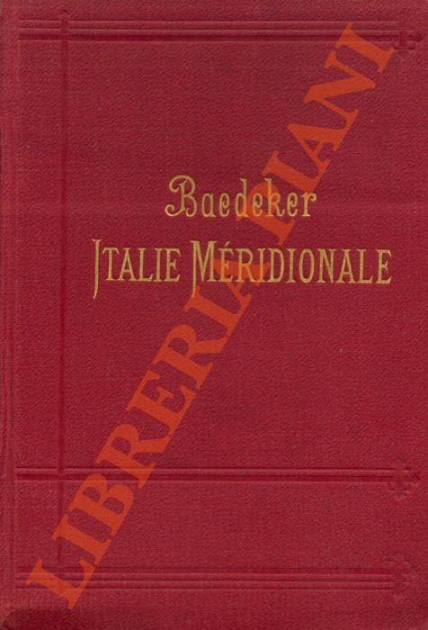 Italie méridionale. Sicilie, Sardaigne et excursions a Malte, Tunis et Corfou. Manuel du voyageur. Douzième édition