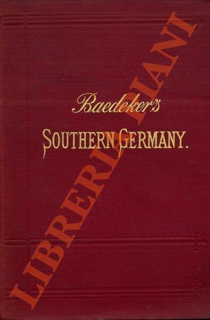 Southern Germany, including Wurtenberg and Bavaria. Handbook for travellers. Eight revised edition - Karl Baedeker - copertina
