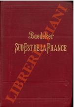 Le Sud-Est de la France du Jura à la Méditerranée y compris la Corse. Neuvième edition