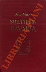 Southern Bavaria with excursions to Innsbruck and Salzburg. Handbook for travellers