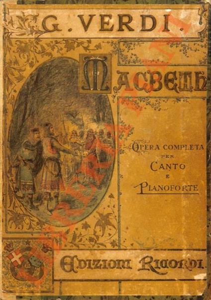 Macbeth. Melodramma in quattro atti di Francesco Maria Piave. Riformato pel Teatro Lirico di Parigi ed ivi rappresentato il 21 aprile 1865. Opera completa per canto e pianoforte. [42311] - Giuseppe Verdi - copertina