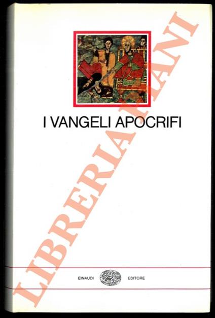 I Vangeli apocrifi. Con un saggio di Geno Pampaloni - Marcello Craveri - copertina