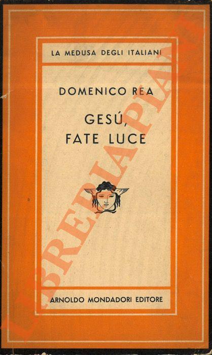 Gesù, fate luce - Domenico Rea - copertina