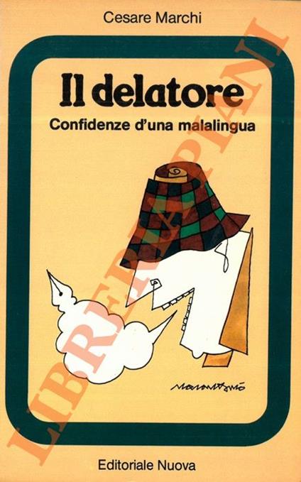 Il delatore. Confidenze d’una malalingua - Cesare Marchi - copertina