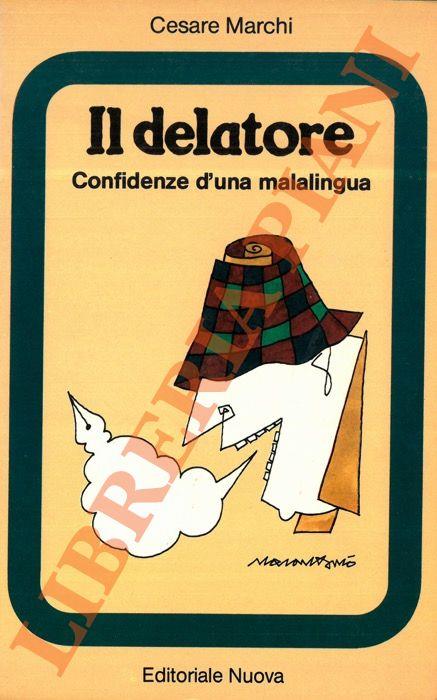 Il delatore. Confidenze d’una malalingua - Cesare Marchi - copertina