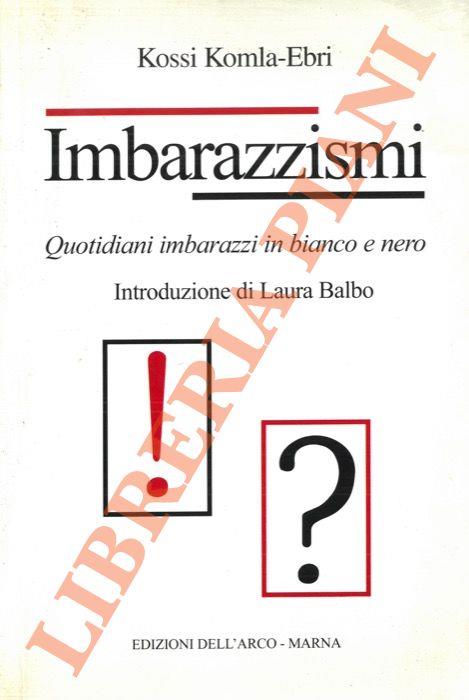 Imbarazzismi. Quotidiani imbarazzanti in bianco e nero - Kossi Komla-Ebri - copertina