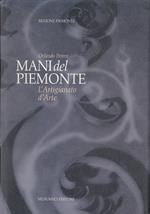 Mani del Piemonte - L’artigianato d’Arte tra Alpi, Langhe e Monferrato