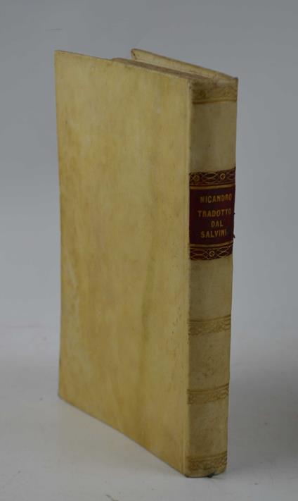 Theriaca et Alexipharmaca. Ioannes Gorrhaeus latinis versibus reddidit italicis vero qui nunc primum in lucem prodeunt Ant. Mar. Salvinius. Accedunt variantes codicum lectiones, selectae adnotationes, et graeca EutecnI Sophistae metaphrasis ex codici - copertina