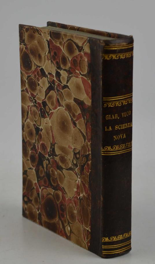 La scienza nuova… ora per la prima volta integrata ed illustrata con aggiunte e note tratte da altri scritti dell'autore - Giambattista Vico - copertina