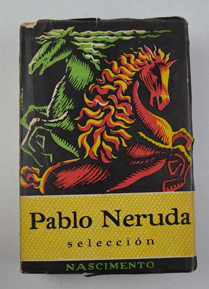 Seleccion. Segunda edicion aumentada. Recopilacion de Arturo Aldunate - Pablo Neruda - copertina