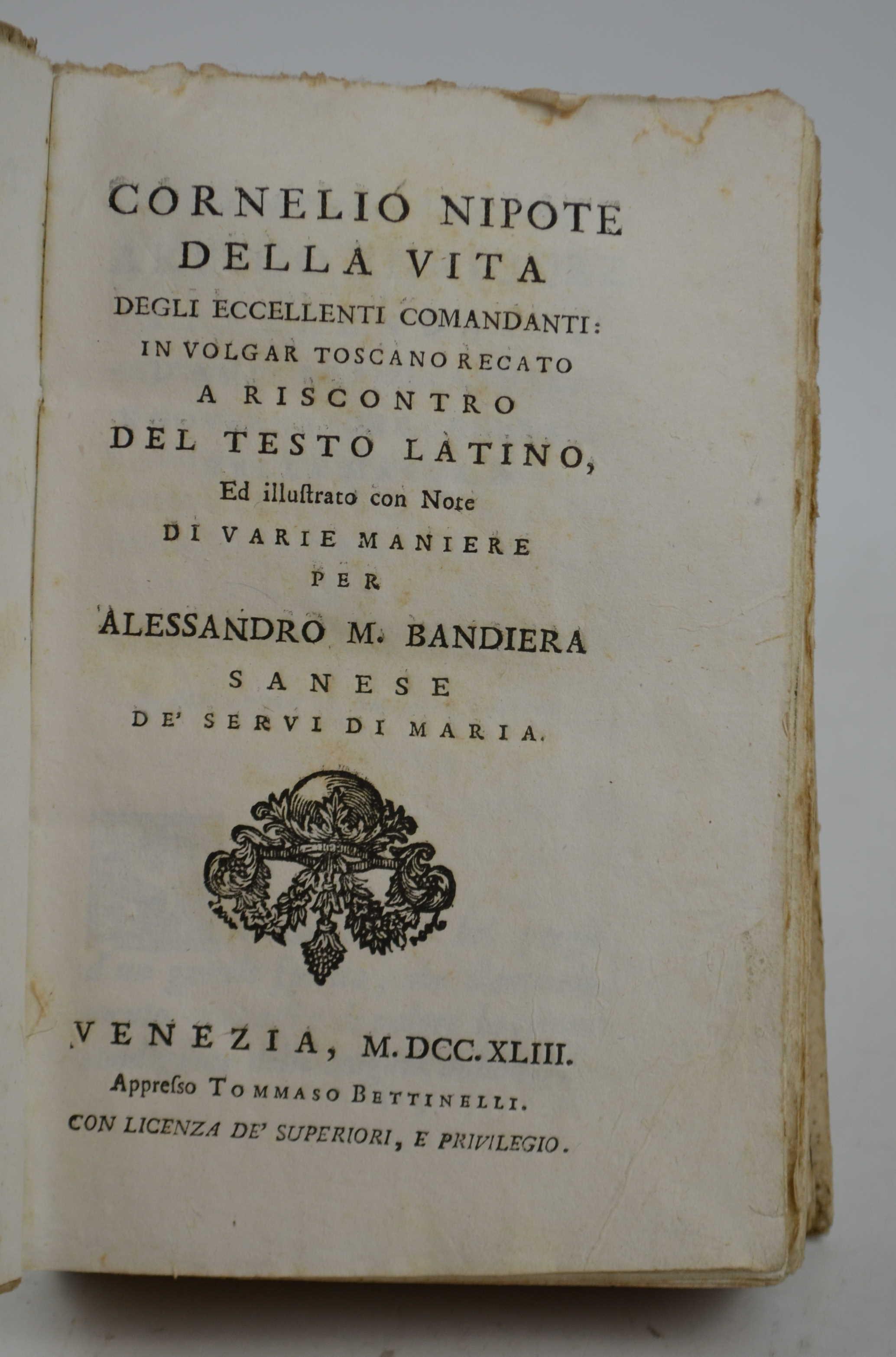 Della vita degli eccellenti comandanti: In volgar toscano recato a riscontro del testo latino, Ed illustrato con note di varie maniere per Alessandro M. Bandiera Sanese de' servi di Maria