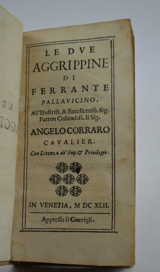 Le due Aggrippine... All'illustriss. & eccellentiss. sig. ... Angelo Corraro .. - Ferrante Pallavicino - copertina