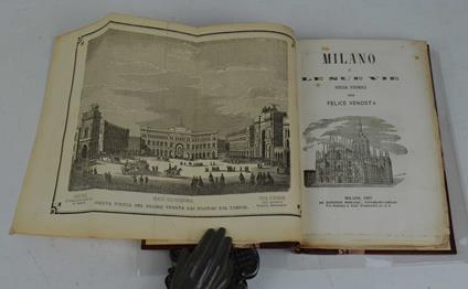 Milano e le sue vie. Studi storici… - Felice Venosta - copertina