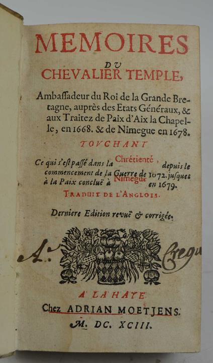 Mémoires… touchant ce qui dìest passé dans la Christianité depuis le commencement de la Guerre de 1672 jusques à la Paix conclue à Nimegue em 1679. Traduit de l'Anglois… - William Temple - copertina