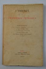 I Trionfi. Facsimile foto-zincografico della edizione stampata a Firenze ad istanza di Pietro Pacini l'anno 1499…