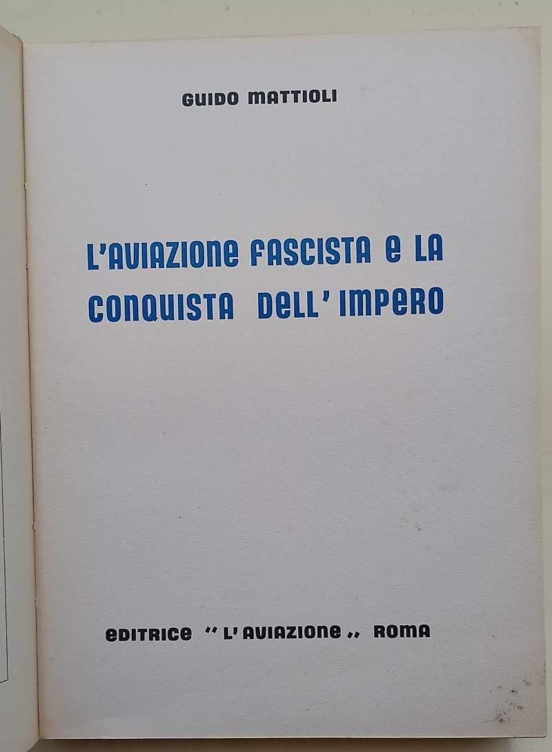 L' Aviazione Fascista E La Conquista Dell'Impero(1939)