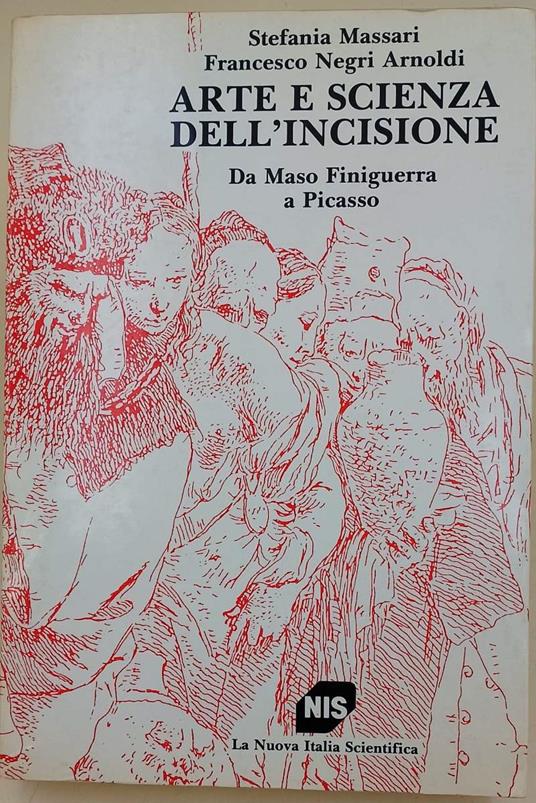 Arte E Scienza Dell'Incisione- Da Maso Finiguerra A Picasso(1987) - copertina