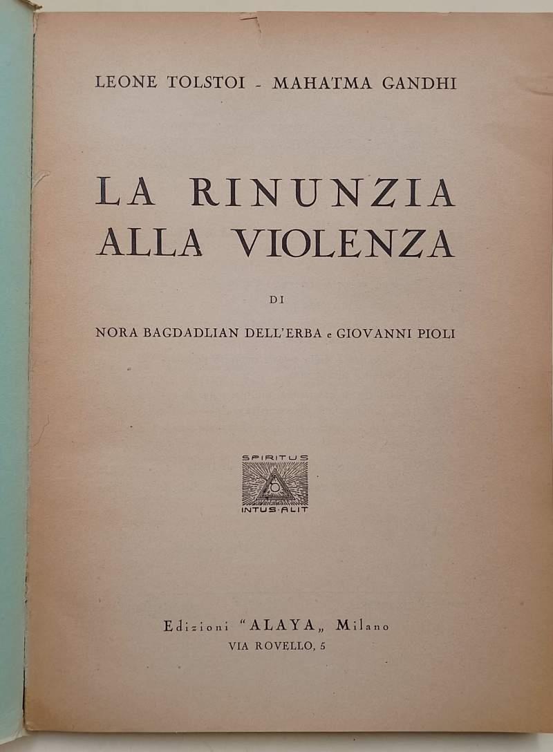 Leone Tolstoi-Mahatma Ghandi-La Rinunzia Alla Violenza(1951)