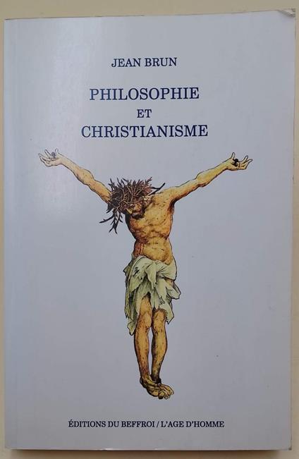 Philosophie Et Christianisme(1988) - Jean Brun - copertina