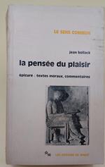 La Pensee Du Plasir-Epicure:Textes Moraux, Commentaires(1975)