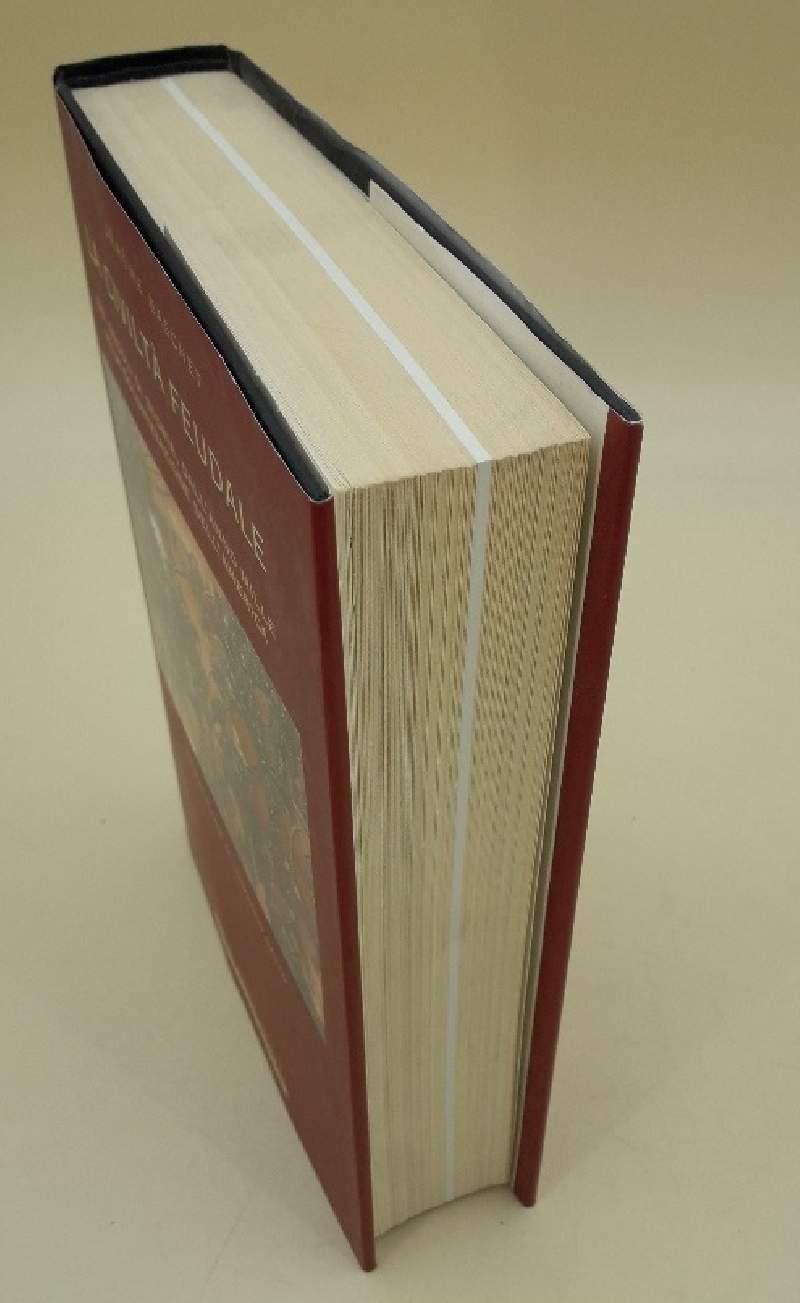 La Civiltà Feudale-Sei Secoli Di Storia Dall'Anno Mille Alla Colonizzazione Dell'America(2005)