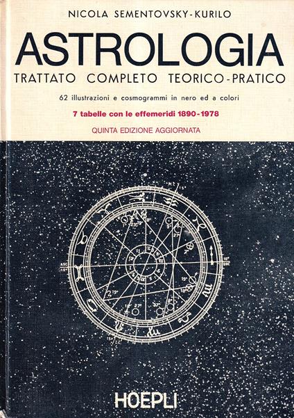 Astrologia. Trattato Completo Teorico-Pratico - Nicola Sementovsky Kurilo - copertina